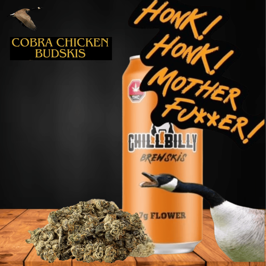 ChillBilly Budskis Cobra Chicken Flower 7g Morden Vape SuperStore and Cannabis Manitoba Canada